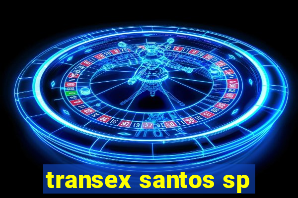 transex santos sp